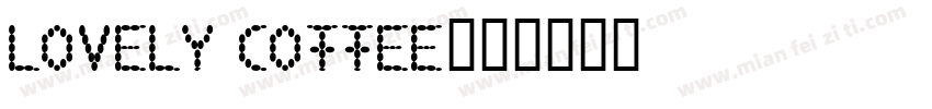 Lovely Coffee字体转换